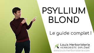 ✅ Le Psyllium blond lami du côlon  LOUISHERBORISTERIEcom [upl. by Zetnwahs]