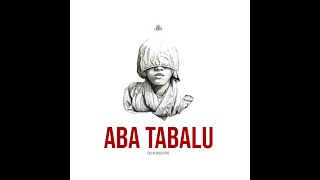 ABA TABALU Short Version [upl. by Kamp]