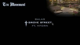 Balaś  GROVE STREET ft MFDRN [upl. by Akinohs]