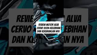 Alva Cervo 2024 Motor Listrik Terbaik Saat Ini Ngecas Super Cepat Pakai Baterai Baruviralshorts [upl. by Amabelle752]