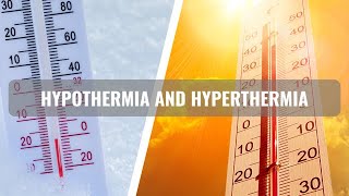 Hypothermia and hyperthermia [upl. by Kirschner257]