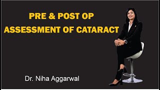 Pre and Post OP Assessment of Cataract  Dr Niha Aggarwal [upl. by Romine]