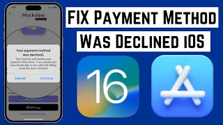 FIX Your Payment Method Was Declined Error In App Store IOS 16  2022 [upl. by Geer865]