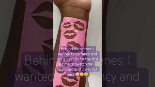 An epic fail 😭😩😩 Trying to use a stencil to swatch my lipglossez entrepreneur [upl. by Yup]