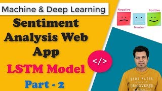 Sentiment Analysis using LSTM model amp Flask web app  LSTM Python Code Part  2 [upl. by Lleroj581]