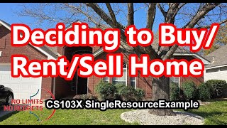 CS103X Home BUYING or RENTAL Decisions  Deciding to BuyRentSell a Home [upl. by Melan]