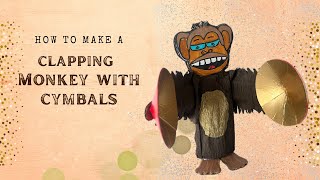 How to make a Clapping Monkey with Cymbals [upl. by Ibba]