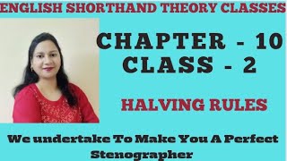 Chapter 10  Class 2  Halving Rules English Shorthand Course Steno Coursestenography shorthand [upl. by Ahsemrac]