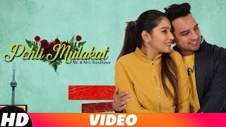 Pehli Mulaqat  Rohanpreet  Mr amp Mrs Randhawa  Latest Punjabi Song 2018  Speed Records [upl. by Omlesna]