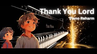 GOSPEL REHARM  Thank you Lord piano pianomusic pianocover [upl. by Haimrej868]