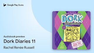 Dork Diaries 11 by Rachel Renée Russell · Audiobook preview [upl. by Neeruam]