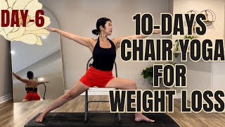 15 Mins 10Days Chair Yoga For Weight Loss Series  Day6 [upl. by Eedoj]