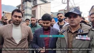 DC Kishtwar speaks on installation of hydrant points permission for new building construction [upl. by Haiacim360]