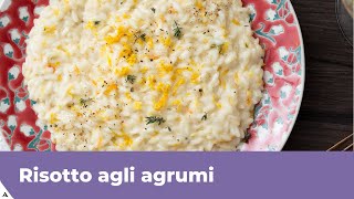 RISOTTO AGLI AGRUMI CREMOSO Ricetta facile e veloce [upl. by Naenej]