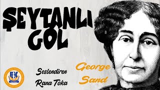 Şeytanlı Göl  George Sand Sesli Kitap Tek Parça Rana Toka [upl. by Amliv]