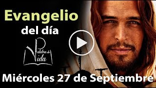 EVANGELIO DEL DÍA Miércoles 27 de Septiembre 2017 l Palabra de Vida Padre Carlos Yepes [upl. by Atikcir]