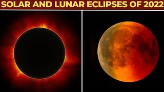 Solar and Lunar Eclipses of 2022  Complete List [upl. by Cort]