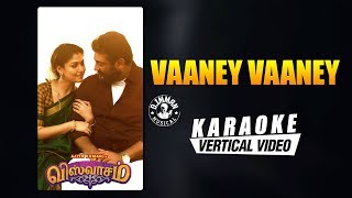 Vaaney Vaaney  Karaoke  Viswasam  Ajith Kumar Nayanthara  D Imman  Siva [upl. by Viviene390]