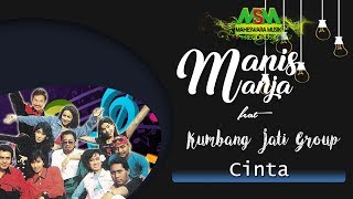 MANIS MANJA feat KUMBANG JATI GROUP  CINTA OFFICIAL MUSIC VIDEO LYRICS [upl. by Airol]