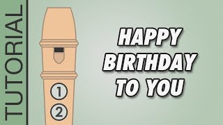 Happy Birthday to You  Recorder Notes Tutorial [upl. by Christoffer]