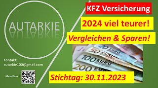 KFZ Versicherung 2024 viel teurer Jetzt vergleichen amp sparen  Autarkie  Folge 293 [upl. by Ronyam]