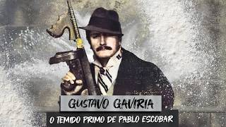 DOSSIÊ GUSTAVO GAVIRIA O CÉREBRO POR TRÁS DE PABLO ESCOBAR [upl. by Chrissie494]