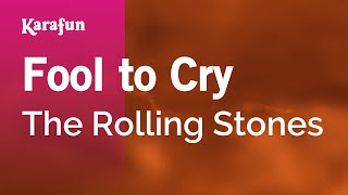 Fool to Cry  The Rolling Stones  Karaoke Version  KaraFun [upl. by Verdie]