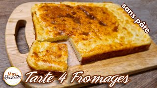 Tarte aux 4 Fromages sans Pâte Recette Facile et Rapide [upl. by Wildon]