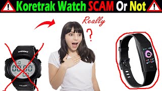 KoreTrak Watch Scam October 2020 Is KoreTrak SmartWatch Scam Or A Legit Wrist Watch Must Watch [upl. by Garrott927]