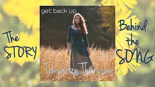 Get Back Up  The Story Behind the Song  Templeton Thompson [upl. by Trent]