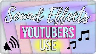 30 Popular Sound Effects YouTubers Use [upl. by Ranzini569]