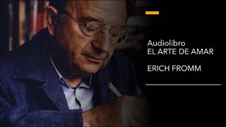 Audiolibro El arte de amar  Erich Fromm [upl. by Heger]