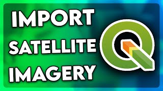 How to Add Satellite Imagery into QGIS 2024 [upl. by Lebna]