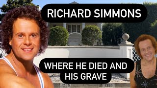 RICHARD SIMMONS WHERE HE DIED AND HIS GRAVE  Saying Goodbye to a Channel Favorite [upl. by Flinn377]