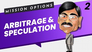 Arbitrageurs amp Speculators  Mission Options E02 [upl. by Ahseel]