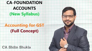 CA Foundation  Accounts  Accounting for GST  Full Conceptual Coverage [upl. by Phineas]