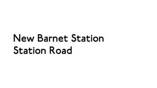 New Barnet Station Station Road [upl. by Eicnarf]