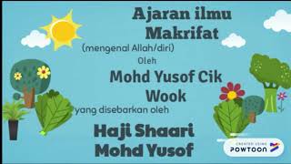 Ajaran Ilmu Makrifat oleh Mohd Yusof Cik Wook yang Disebarkan oleh Haji Shaari Mohd Yusof [upl. by Rosalba572]