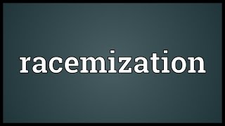 Racemization Meaning [upl. by Annawahs]