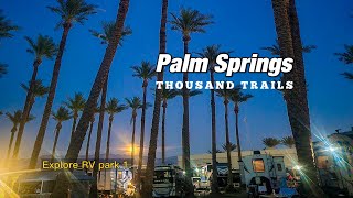 4K Palm Springs RV park Thousand Trails Winter paradise [upl. by Dewey339]