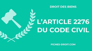 L’article 2276 du Code civil  en fait de meubles la possession vaut titre [upl. by Virg]