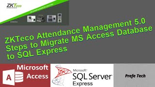 ZKTeco Attendance Management 50 Steps to Migrate MS Access Database to SQL Express [upl. by Vick]