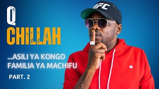 Q CHILLAH  Walinikamia Sana  Niliacha Mpira Nikaingia Kwenye Muziki  Part 2 [upl. by Caresa]