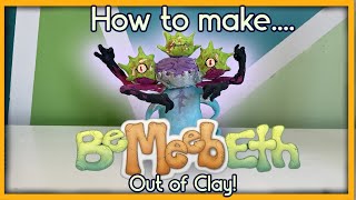 How to Make BeMeebEth out of Clay  Carters World [upl. by Naharba]