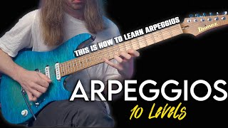 Arpeggios  10 Levels  Beginner to Pro [upl. by Nylatsyrk2]