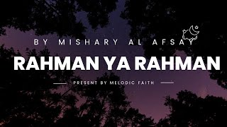 quotRahman Ya Rahman  Heartfelt Nasheed by Mishary Alafasyquot [upl. by Karyl]