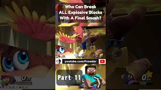 Who Can Hit ALL EXPLOSIVE Blocks Using A Final Smash  Part 11 [upl. by Analra]