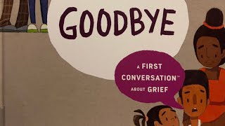 Goodbye 1st Conversation About Grief Children’s Read Aloud Book storybook storiestoread abcd [upl. by Merow224]