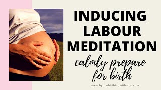 INDUCING LABOUR MEDITATION  INDUCE LABOUR NATURALLY  INDUCE LABOUR AT HOME [upl. by Kelila997]