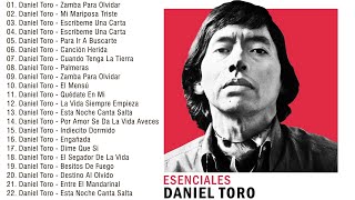 Daniel Toro  Los más grandes éxitos de Daniel Toro Mis mejores 30 canciones [upl. by Tenneb]